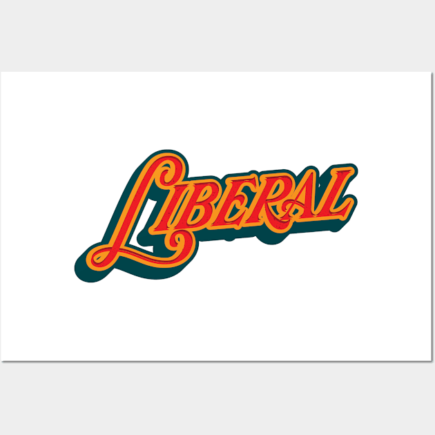 liberal liberal Wall Art by nianiara